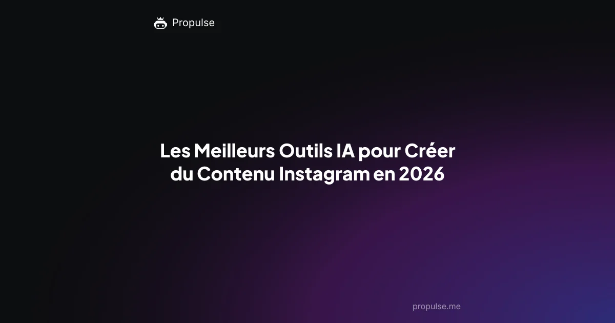 Les Meilleurs Outils IA pour Créer du Contenu Instagram en 2026