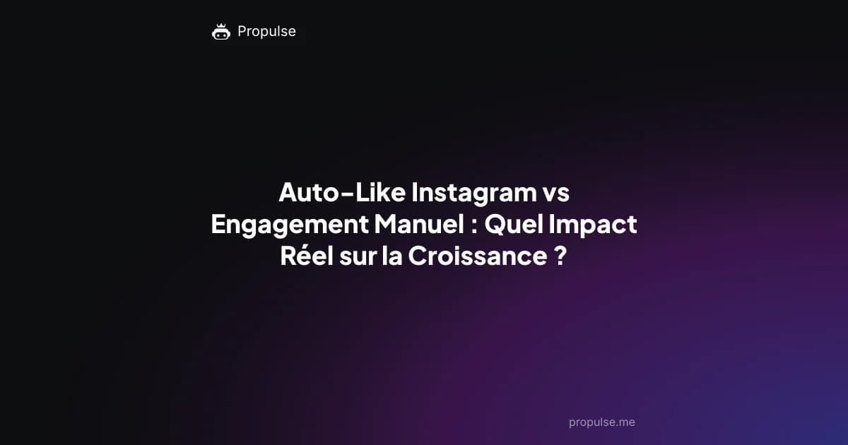 Auto-Like Instagram vs Engagement Manuel : Quel Impact Réel sur la Croissance ?