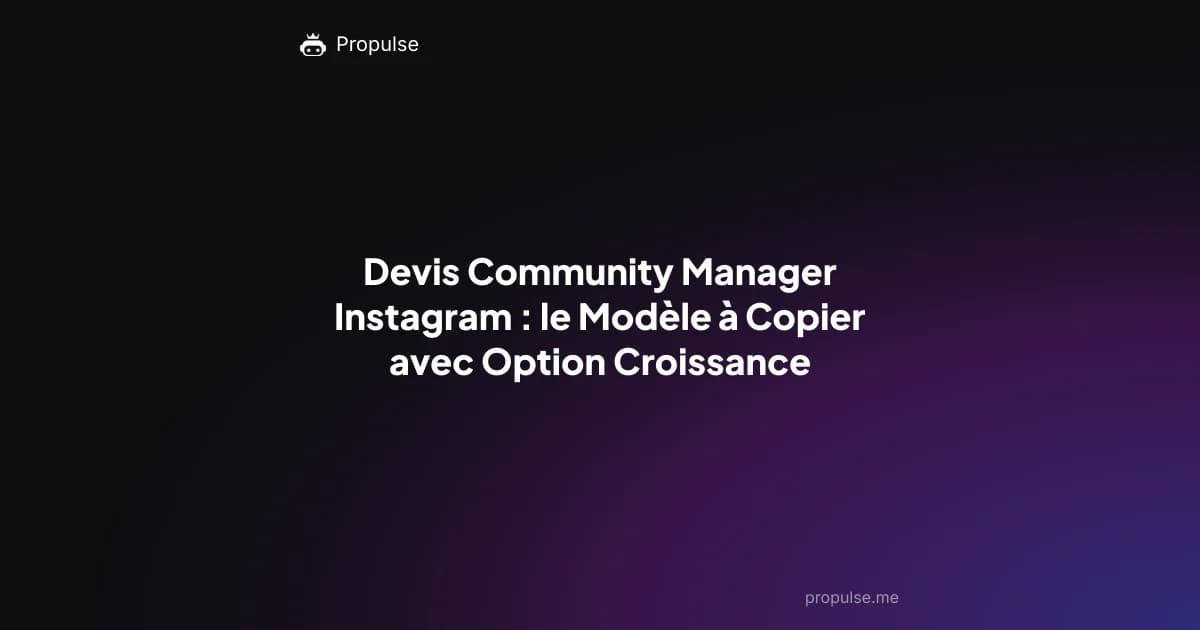 Devis Community Manager Instagram : le Modèle à Copier avec Option Croissance