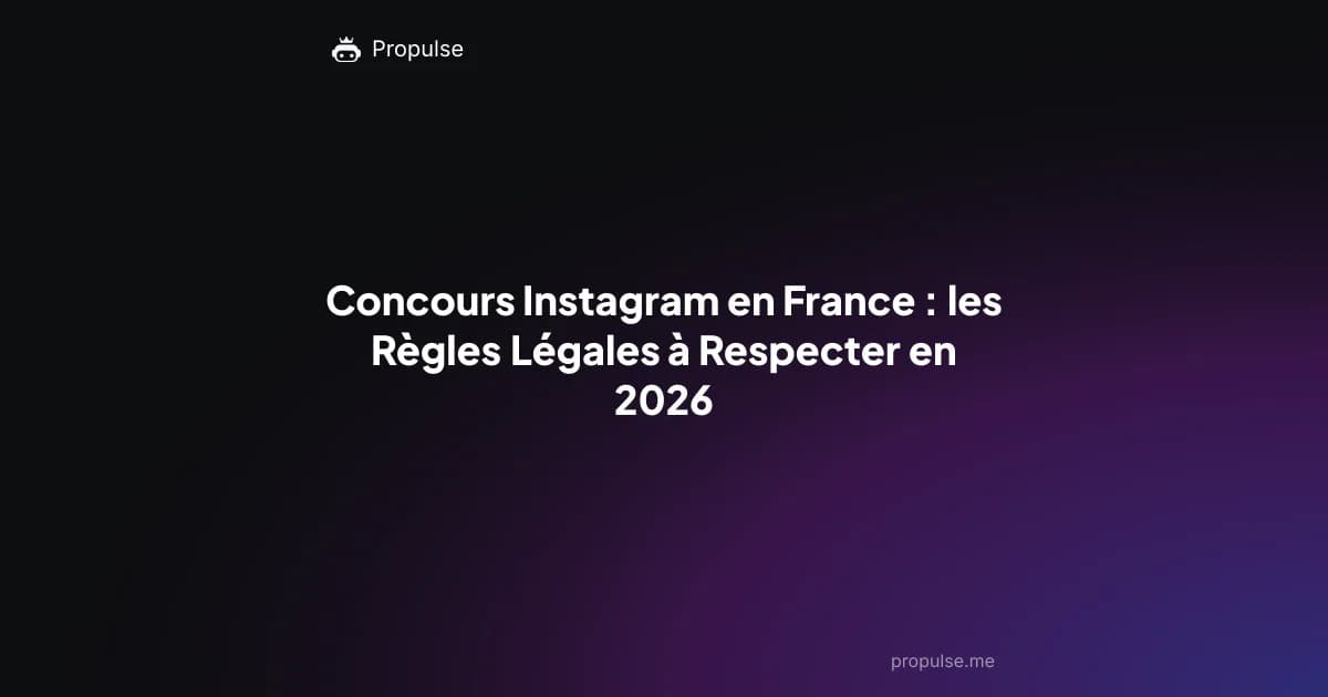 Concours Instagram en France : les Règles Légales à Respecter en 2026